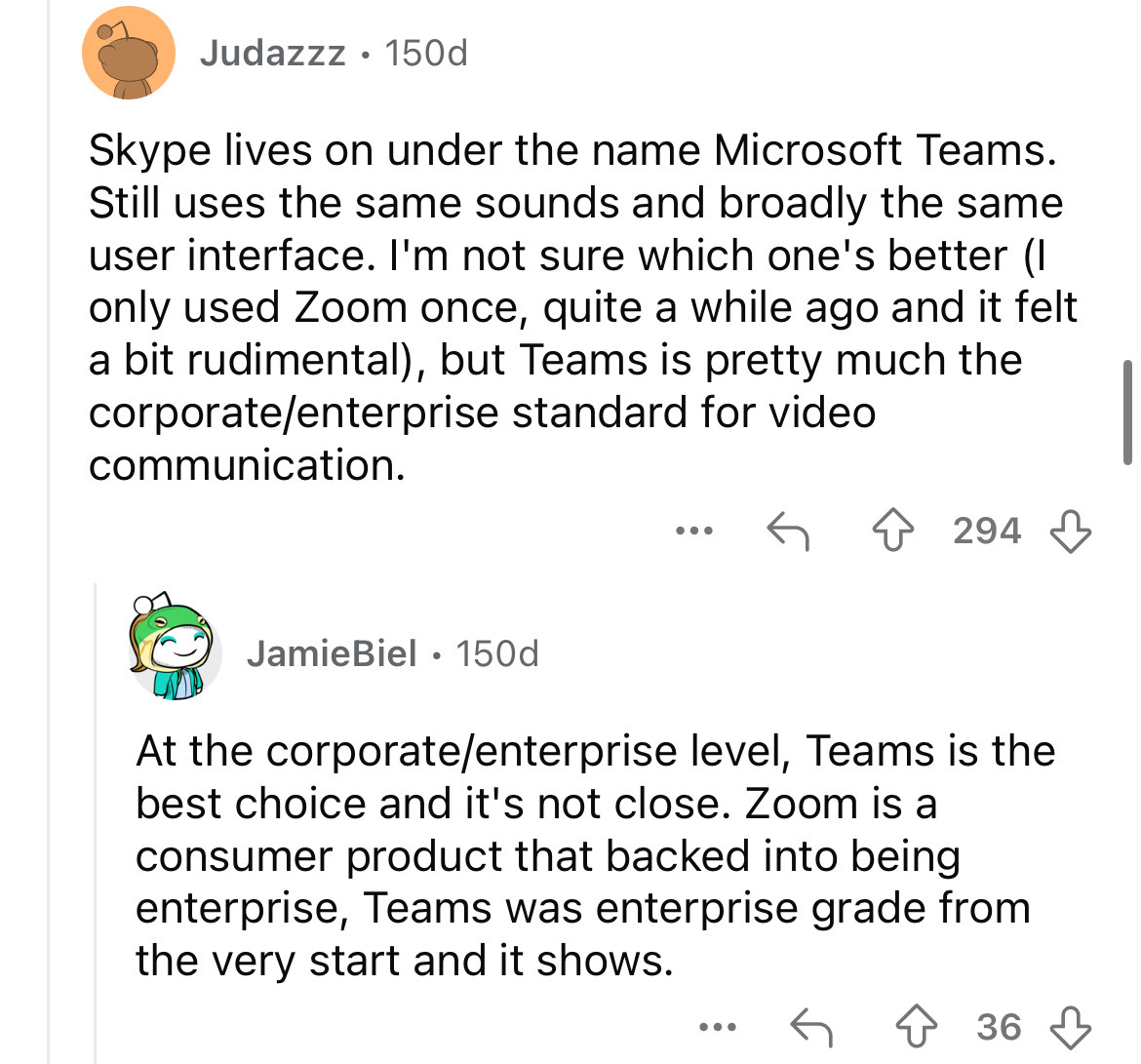 screenshot - Judazzz 150d Skype lives on under the name Microsoft Teams. Still uses the same sounds and broadly the same user interface. I'm not sure which one's better 1 only used Zoom once, quite a while ago and it felt a bit rudimental, but Teams is pr
