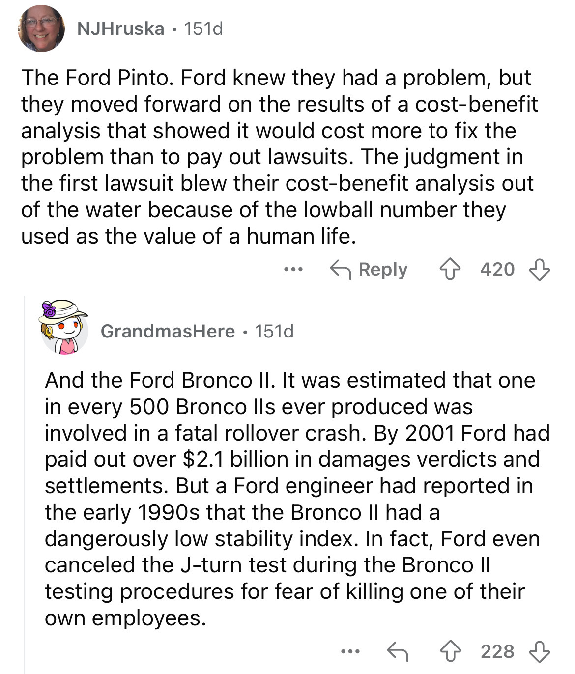 document - NJHruska 151d . The Ford Pinto. Ford knew they had a problem, but they moved forward on the results of a costbenefit analysis that showed it would cost more to fix the problem than to pay out lawsuits. The judgment in the first lawsuit blew the