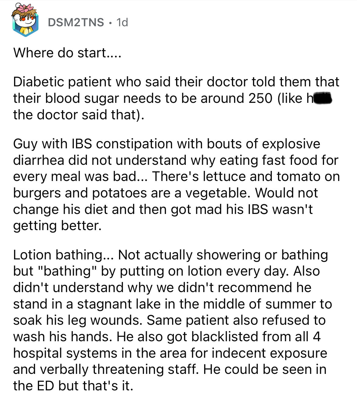document - DSM2TNS. 1d Where do start.... Diabetic patient who said their doctor told them that their blood sugar needs to be around 250 h the doctor said that. Guy with Ibs constipation with bouts of explosive diarrhea did not understand why eating fast 