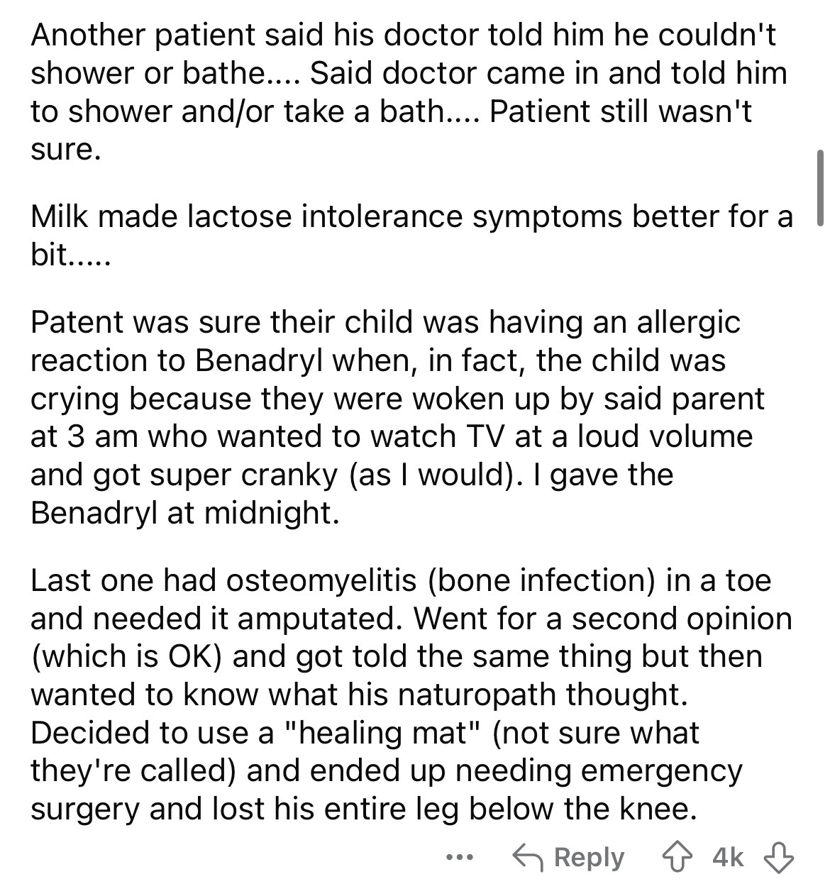 document - Another patient said his doctor told him he couldn't shower or bathe.... Said doctor came in and told him to shower andor take a bath.... Patient still wasn't sure. Milk made lactose intolerance symptoms better for a bit..... Patent was sure th