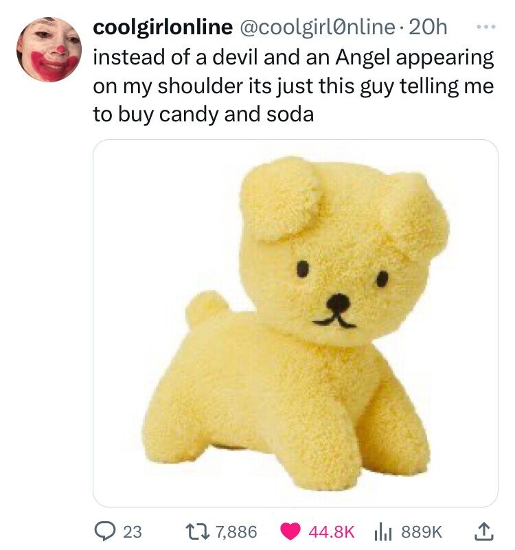 teddy bear - coolgirlonline 20h instead of a devil and an Angel appearing on my shoulder its just this guy telling me to buy candy and soda 23 17,886