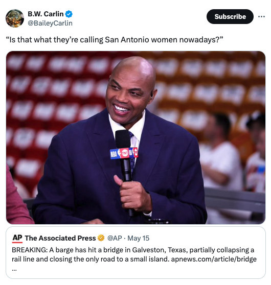 charles barkley getty - B.W. Carlin Subscribe "Is that what they're calling San Antonio women nowadays?" wwww Ap The Associated Press . May 15 Breaking A barge has hit a bridge in Galveston, Texas, partially collapsing a rail line and closing the only roa