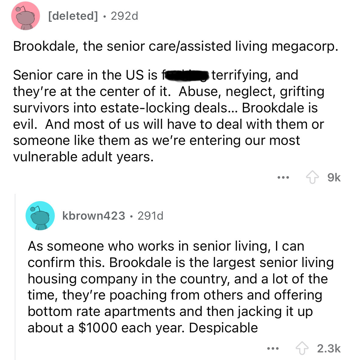 screenshot - deleted 292d . Brookdale, the senior careassisted living megacorp. Senior care in the Us is f terrifying, and they're at the center of it. Abuse, neglect, grifting survivors into estatelocking deals... Brookdale is evil. And most of us will h