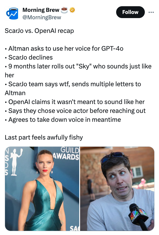 screenshot - Morning Brew ScarJo vs. OpenAl recap Altman asks to use her voice for Gpt40 Scarlo declines 9 months later rolls out "Sky" who sounds just her ScarJo team says wtf, sends multiple letters to Altman OpenAl claims it wasn't meant to sound her S