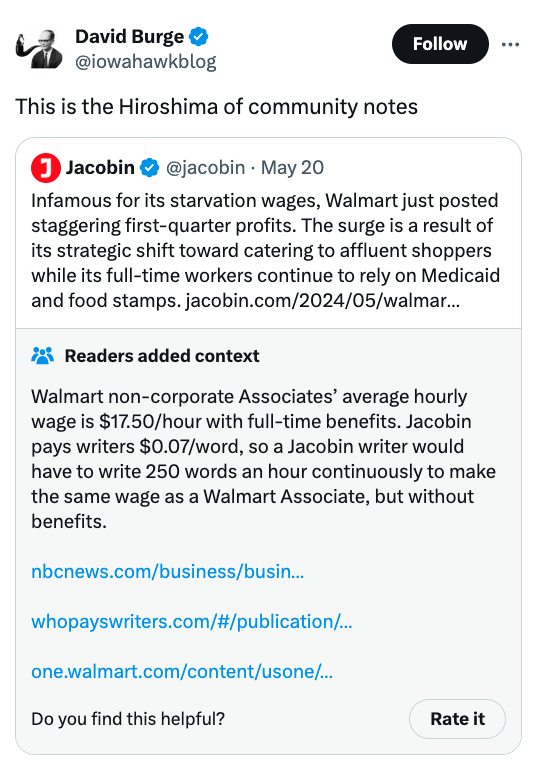 screenshot - David Burge This is the Hiroshima of community notes J Jacobin May 20 Infamous for its starvation wages, Walmart just posted staggering firstquarter profits. The surge is a result of its strategic shift toward catering to affluent shoppers wh