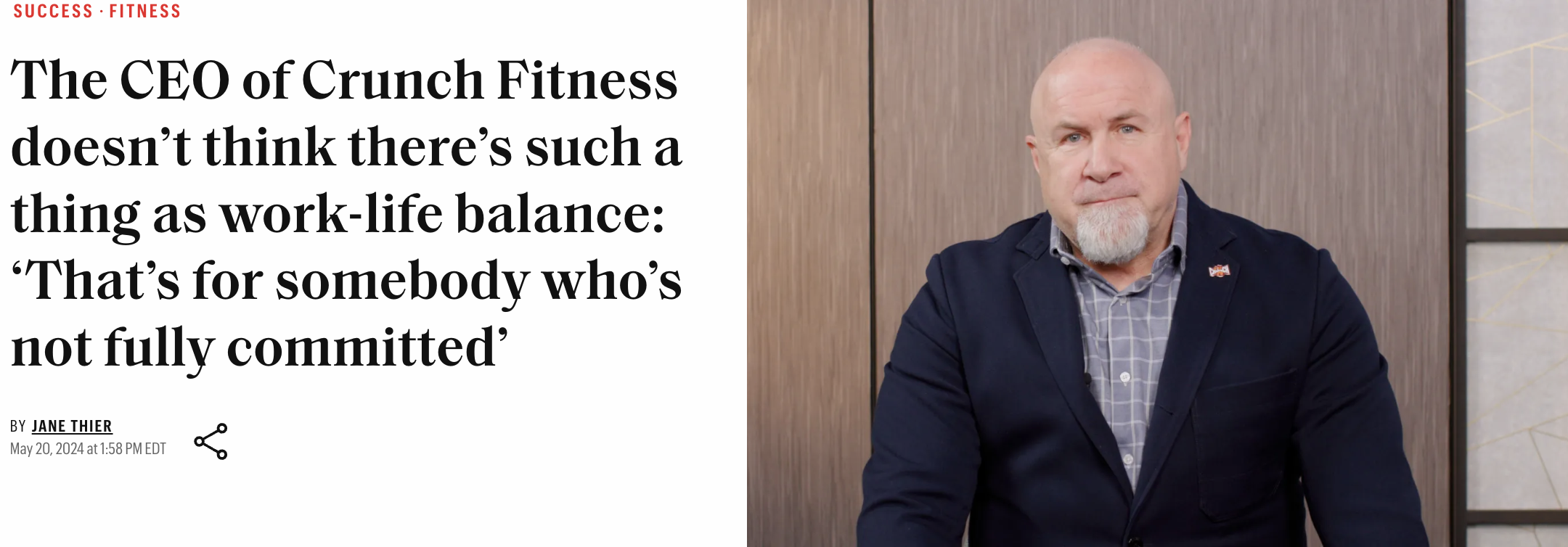 gentleman - Success Fitness The Ceo of Crunch Fitness doesn't think there's such a thing as worklife balance "That's for somebody who's not fully committed' By Jane Thier 158 Pmed