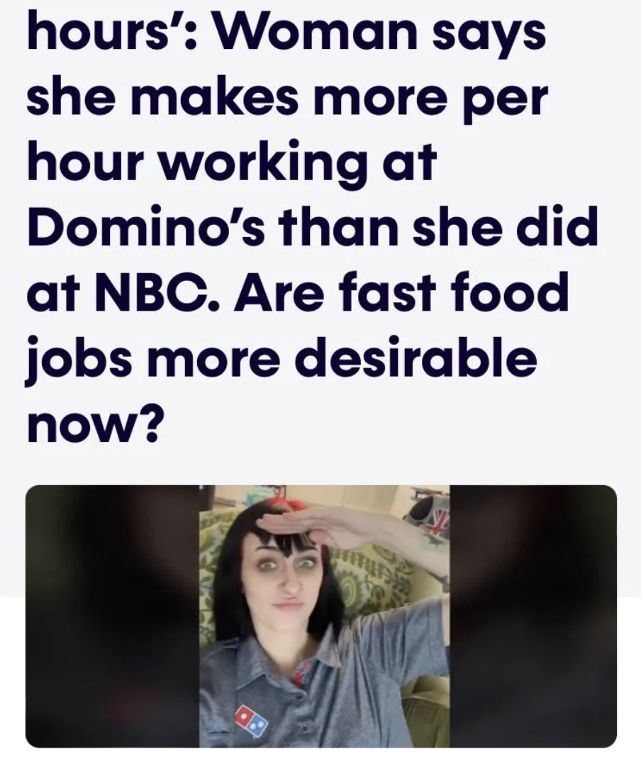 photo caption - hours' Woman says she makes more per hour working at Domino's than she did at Nbc. Are fast food jobs more desirable now?