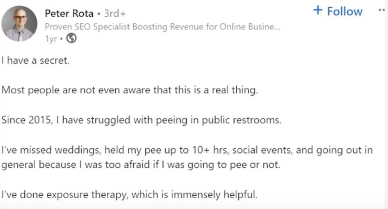 screenshot - Peter Rota 3rd Proven Seo Specialist Boosting Revenue for Online Busine... 1yr 3 I have a secret. Most people are not even aware that this is a real thing. Since 2015, I have struggled with peeing in public restrooms. I've missed weddings, he