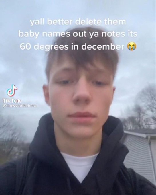 boy - yall better delete them baby names out ya notes its 60 degrees in december TikTok