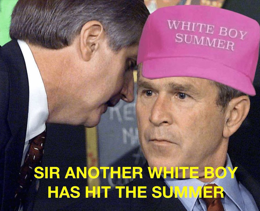 george w bush eyes - White Boy Summer Ma Sir Another White Boy Has Hit The Summer