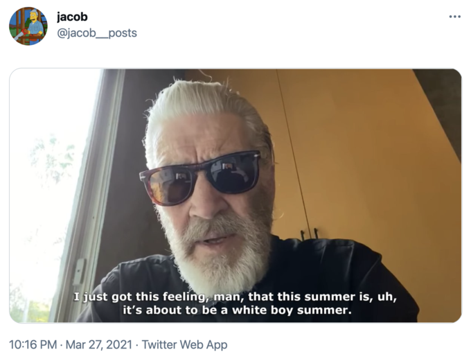 photo caption - jacob I just got this feeling, man, that this summer is, uh, it's about to be a white boy summer. Twitter Web App ...
