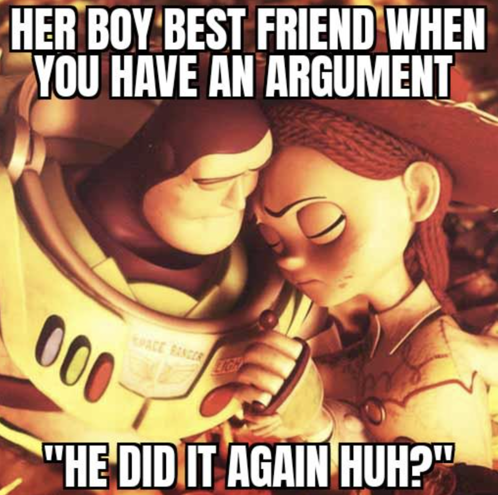 guy best friends be like he did - Her Boy Best Friend When You Have An Argument 000 "He Did It Again Huh?"