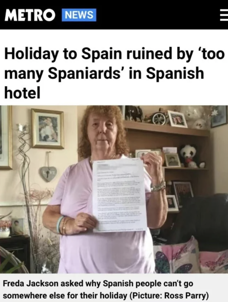 woman complains too many spanish in benidorm - Metro News Holiday to Spain ruined by 'too many Spaniards' in Spanish hotel Freda Jackson asked why Spanish people can't go somewhere else for their holiday Picture Ross Parry