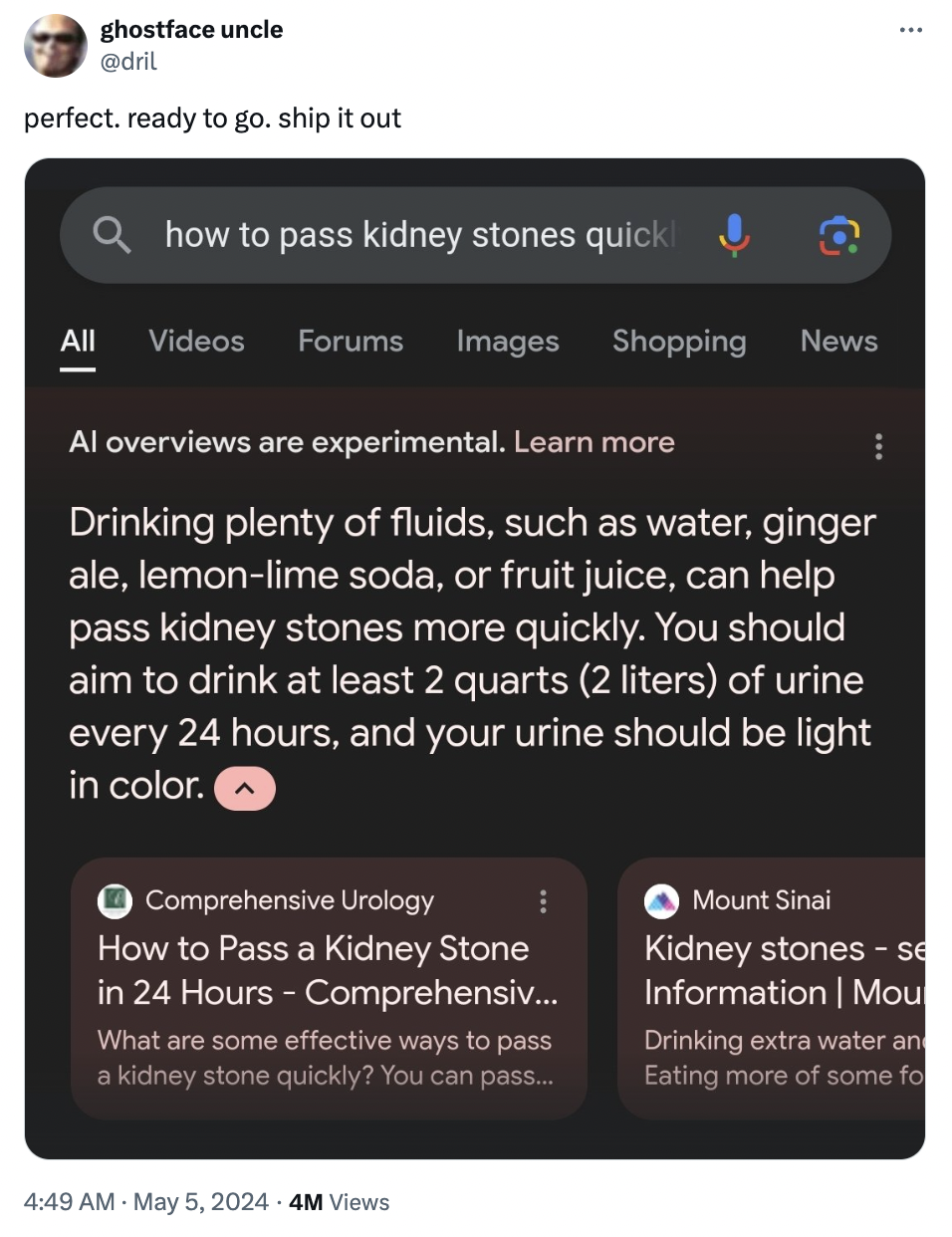 screenshot - ghostface uncle perfect. ready to go. ship it out how to pass kidney stones quick All Videos Forums Images Shopping News Al overviews are experimental. Learn more Drinking plenty of fluids, such as water, ginger ale, lemonlime soda, or fruit 