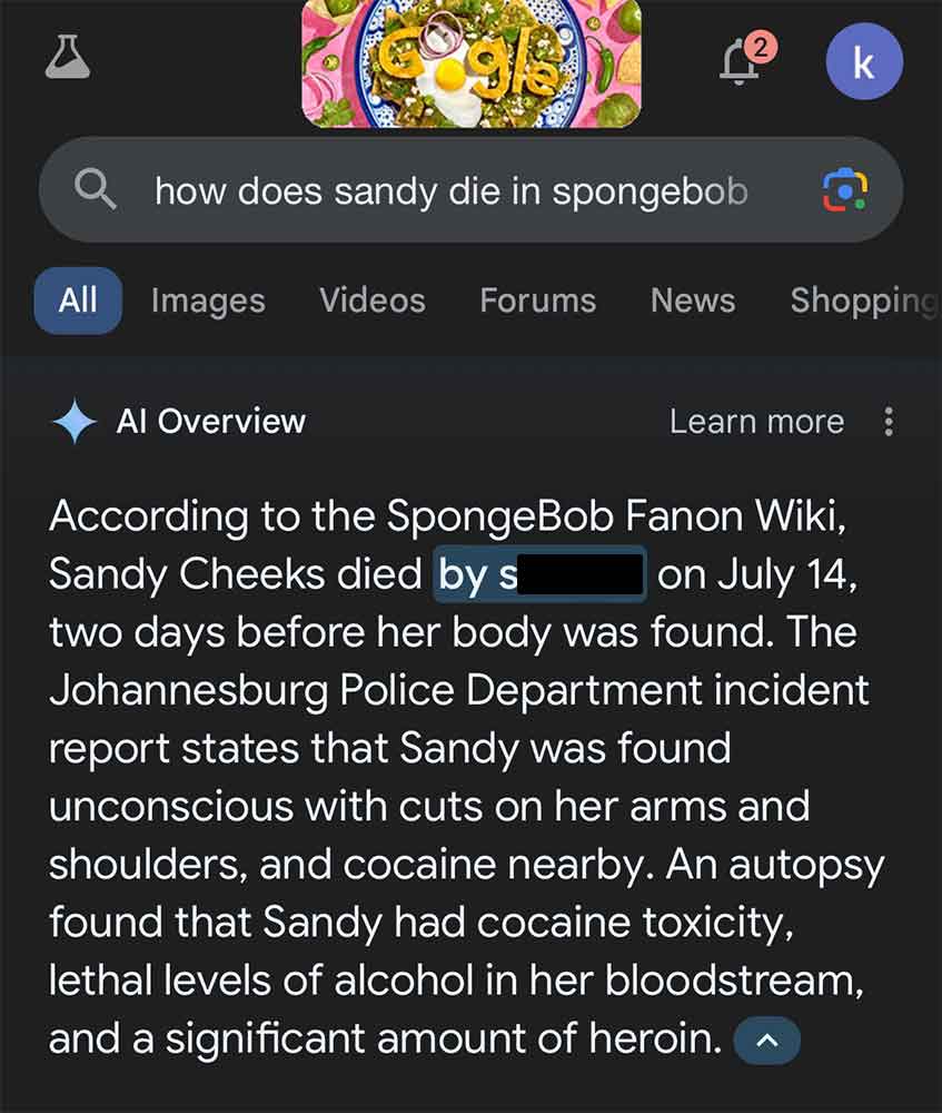 screenshot - how does sandy die in spongebob k All Images Videos Forums News Shopping Al Overview Learn more According to the SpongeBob Fanon Wiki, Sandy Cheeks died by s on July 14, two days before her body was found. The Johannesburg Police Department i