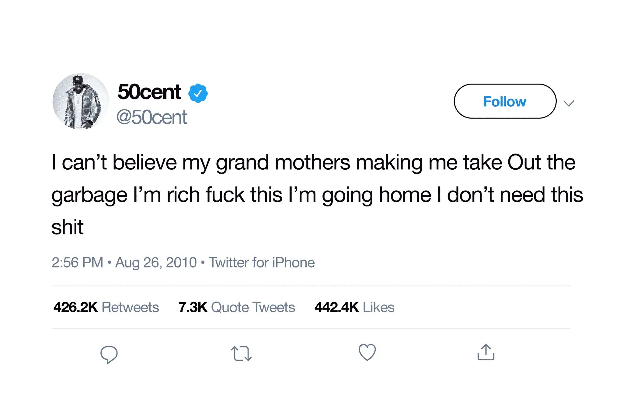 screenshot - 50cent I can't believe my grand mothers making me take Out the garbage I'm rich fuck this I'm going home I don't need this shit Twitter for iPhone Quote Tweets 27