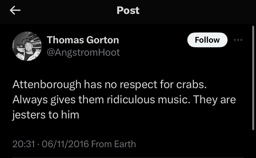 screenshot - Post Thomas Gorton Hoot Attenborough has no respect for crabs. Always gives them ridiculous music. They are jesters to him 06112016 From Earth