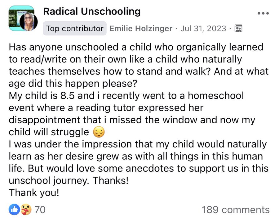 screenshot - Radical Unschooling Top contributor Emilie Holzinger . Has anyone unschooled a child who organically learned to readwrite on their own a child who naturally teaches themselves how to stand and walk? And at what age did this happen please? My 
