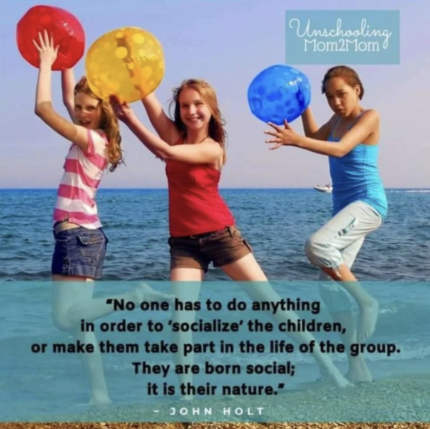 beach ball fun games - Unschooling Mom2Mom 6 "No one has to do anything in order to 'socialize' the children, or make them take part in the life of the group. They are born social; it is their nature." John Holt