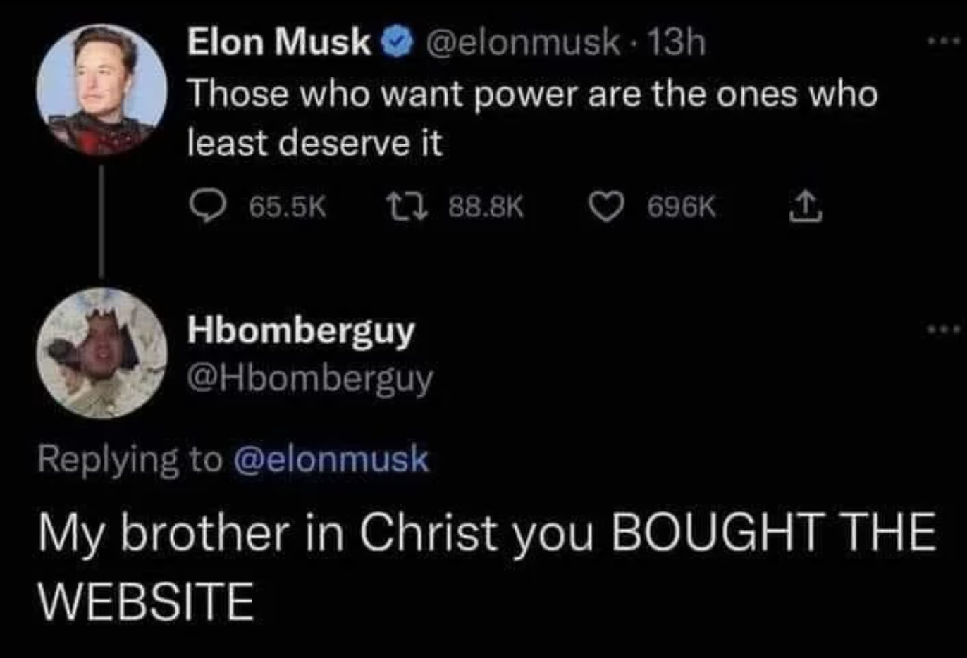 screenshot - Elon Musk . 13h Those who want power are the ones who least deserve it Hbomberguy My brother in Christ you Bought The Website