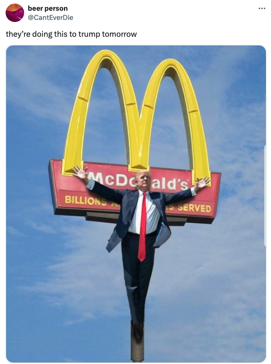 donald trump mcdonalds cross - beer person they're doing this to trump tomorrow McDald's Billions Served