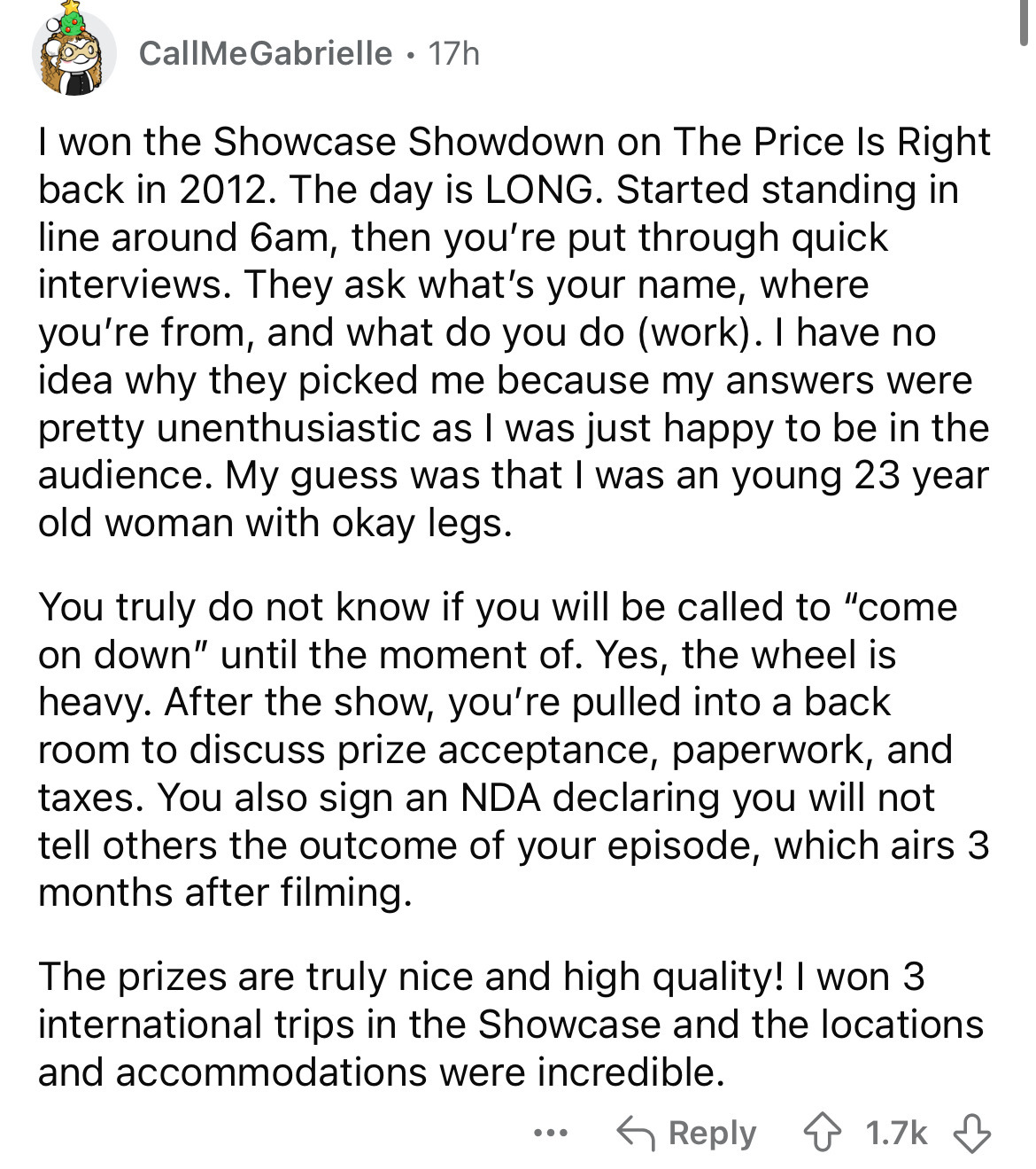 document - CallMeGabrielle 17h I won the Showcase Showdown on The Price Is Right back in 2012. The day is Long. Started standing in line around 6am, then you're put through quick interviews. They ask what's your name, where you're from, and what do you do