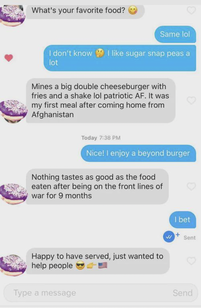 screenshot - What's your favorite food? Same lol I don't know I sugar snap peas a lot Mines a big double cheeseburger with fries and a shake lol patriotic Af. It was my first meal after coming home from Afghanistan 0 Today Nice! I enjoy a beyond burger No