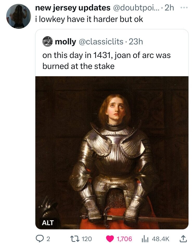 joan of arc paintings - new jersey updates .... 2h i lowkey have it harder but ok molly 23h on this day in 1431, joan of arc was burned at the stake 2 120 1,706 lil Alt