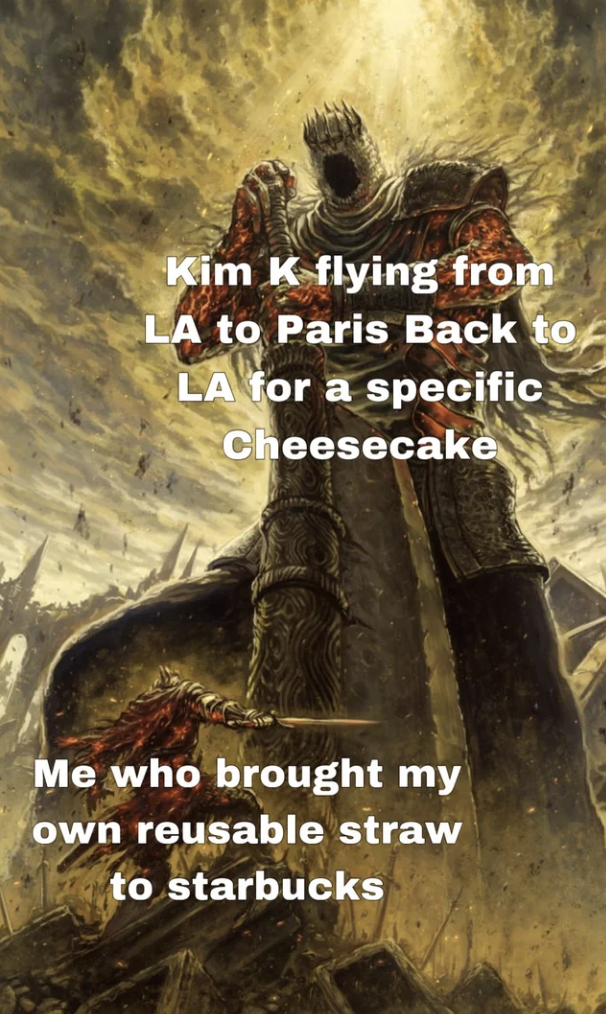 Meme - Kim K flying from La to Paris Back to La for a specific Cheesecake Me who brought my own reusable straw to starbucks
