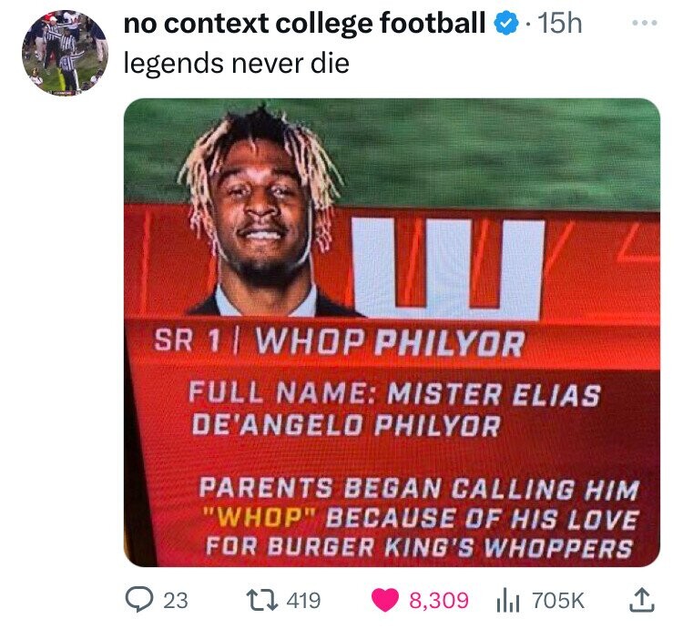 flyer - no context college football .15h legends never die Sr 1 Whop Philyor Full Name Mister Elias De'Angelo Philyor Parents Began Calling Him "Whop" Because Of His Love For Burger King'S Whoppers 23 419