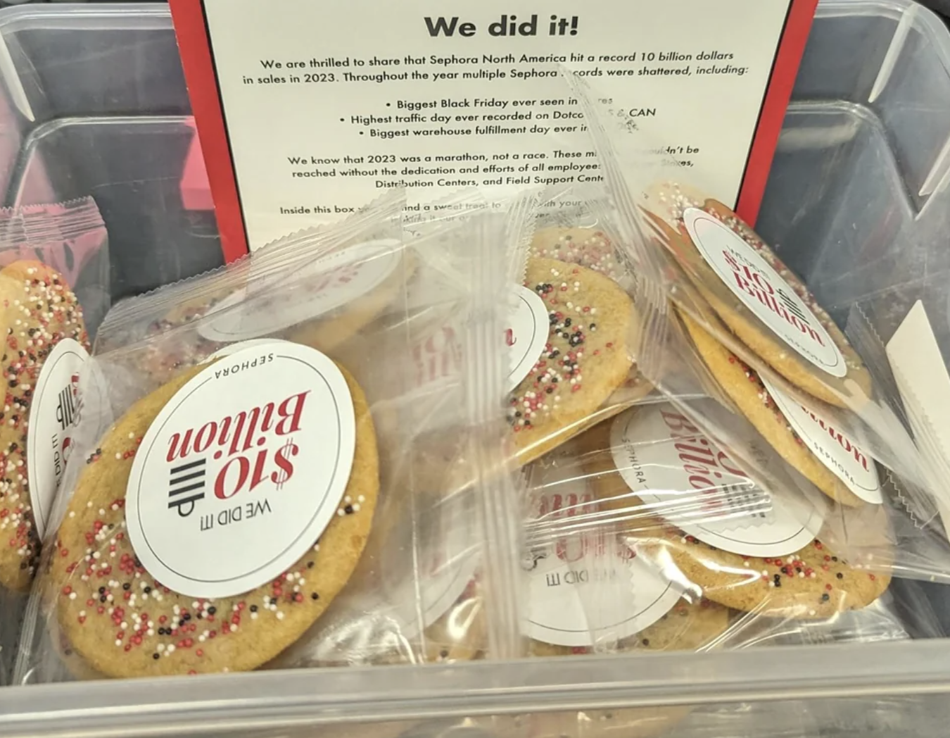 “Our reward for our company making 10 billion dollars last year. 20 cookies for an entire team at Sephora.”