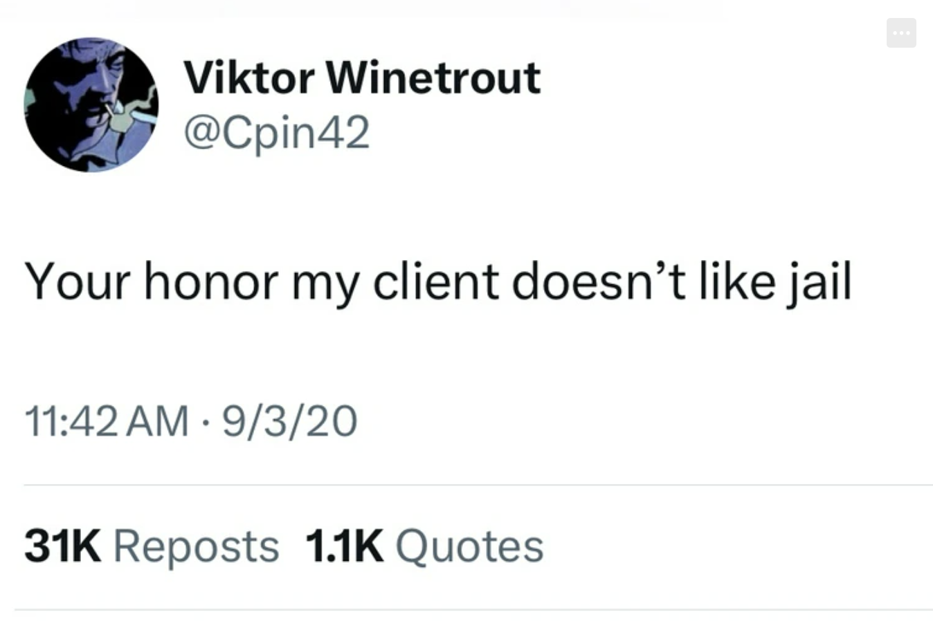 screenshot - Viktor Winetrout Your honor my client doesn't jail . 93 Reposts Quotes