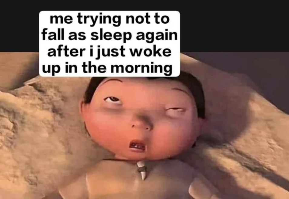 ice age baby sleepy meme - me trying not to fall as sleep again after i just woke up in the morning