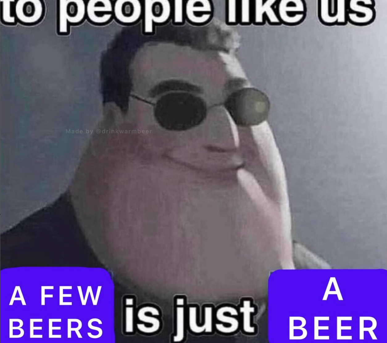 photo caption - to people lik e us Maile by drinkwarmbar A Few A Beers is just Beer