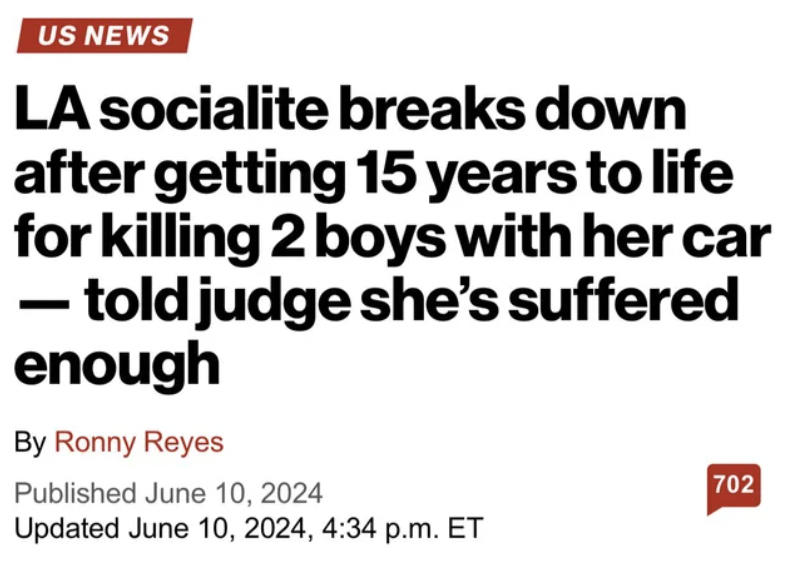 graphics - Us News La socialite breaks down after getting 15 years to life for killing 2 boys with her car told judge she's suffered enough By Ronny Reyes Published Updated , p.m. Et 702