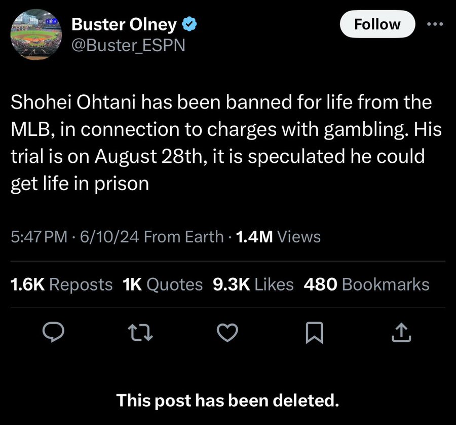 screenshot - Buster Olney Espn Shohei Ohtani has been banned for life from the Mlb, in connection to charges with gambling. His trial is on August 28th, it is speculated he could get life in prison 61024 From Earth 1.4M Views Reposts 1K Quotes 480 Bookmar