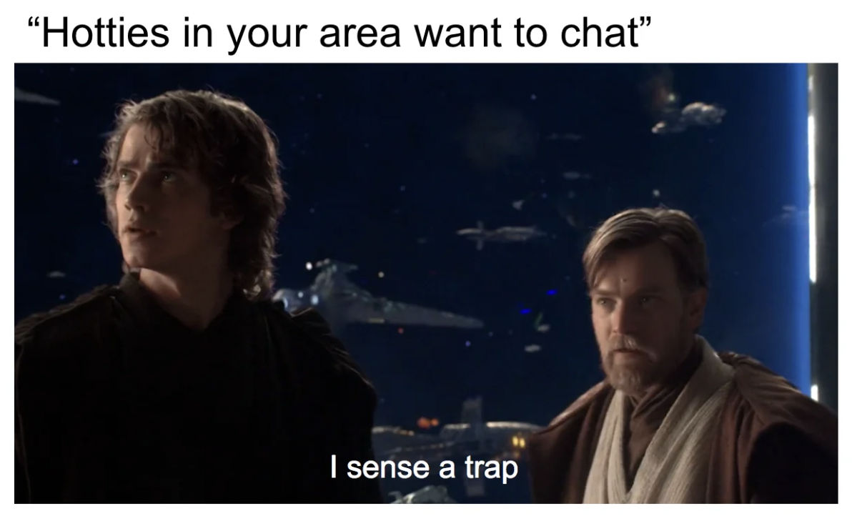 "Hotties in your area want to chat" I sense a trap