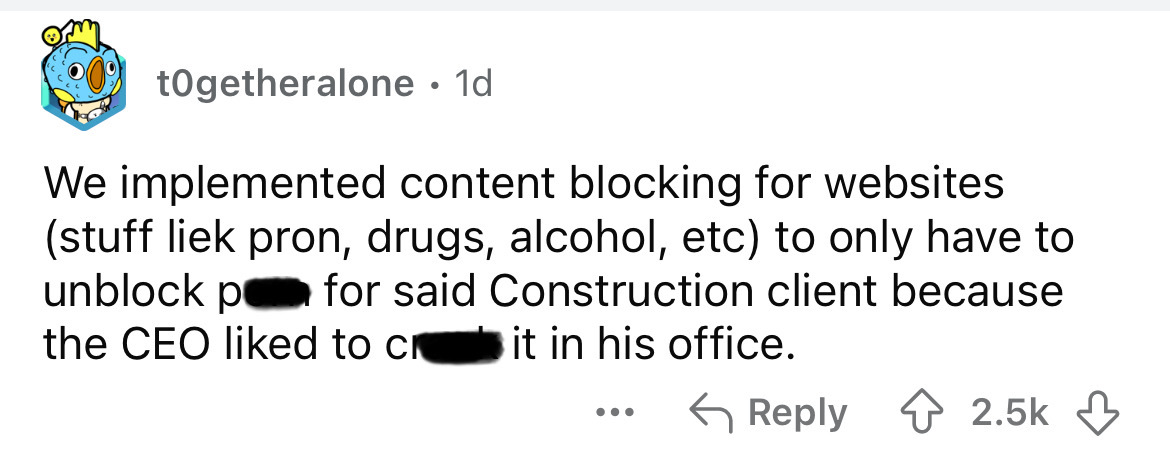 number - togetheralone. 1d We implemented content blocking for websites stuff liek pron, drugs, alcohol, etc to only have to unblock p for said Construction client because the Ceo d to crit in his office. ...