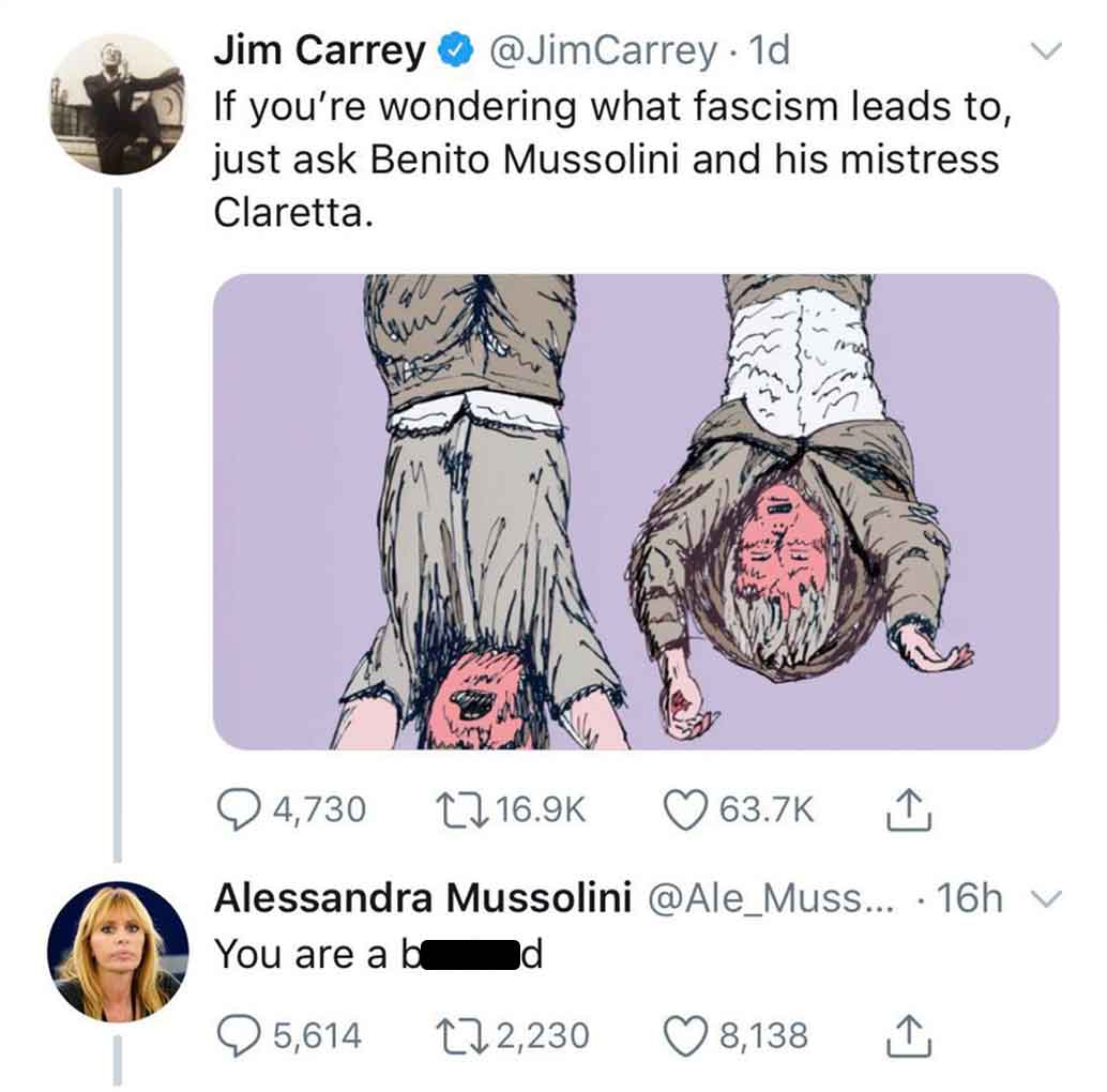 funny tweets june 2024 - jim carrey mussolini drawing - Jim Carrey Carrey. 1d If you're wondering what fascism leads to, just ask Benito Mussolini and his mistress Claretta. 4,730 Alessandra Mussolini ... 16h v You are a b 5,614 172,230 8,138