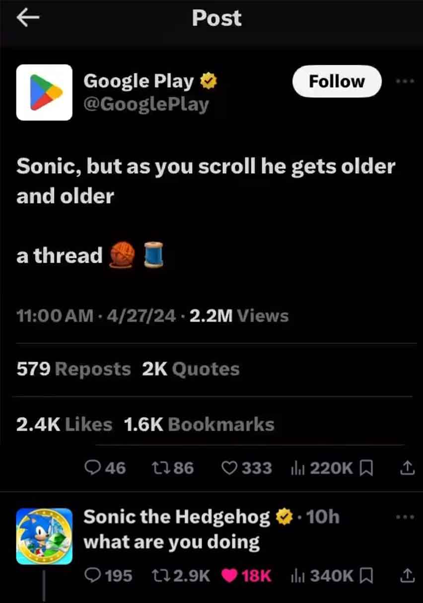 funny tweets june 2024 - screenshot - Post Google Play Sonic, but as you scroll he gets older and older a thread 42724 2.2M Views 579 Reposts 2K Quotes Bookmarks 46 1786 1 Sonic the Hedgehog .10h what are you doing 195 18K 1