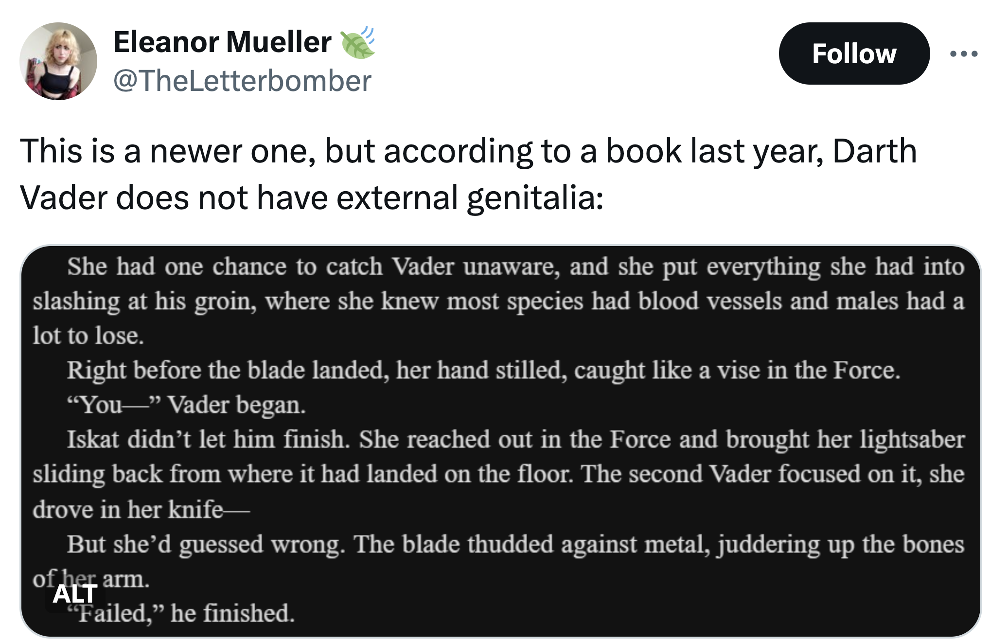 screenshot - Eleanor Mueller This is a newer one, but according to a book last year, Darth Vader does not have external genitalia She had one chance to catch Vader unaware, and she put everything she had into slashing at his groin, where she knew most spe
