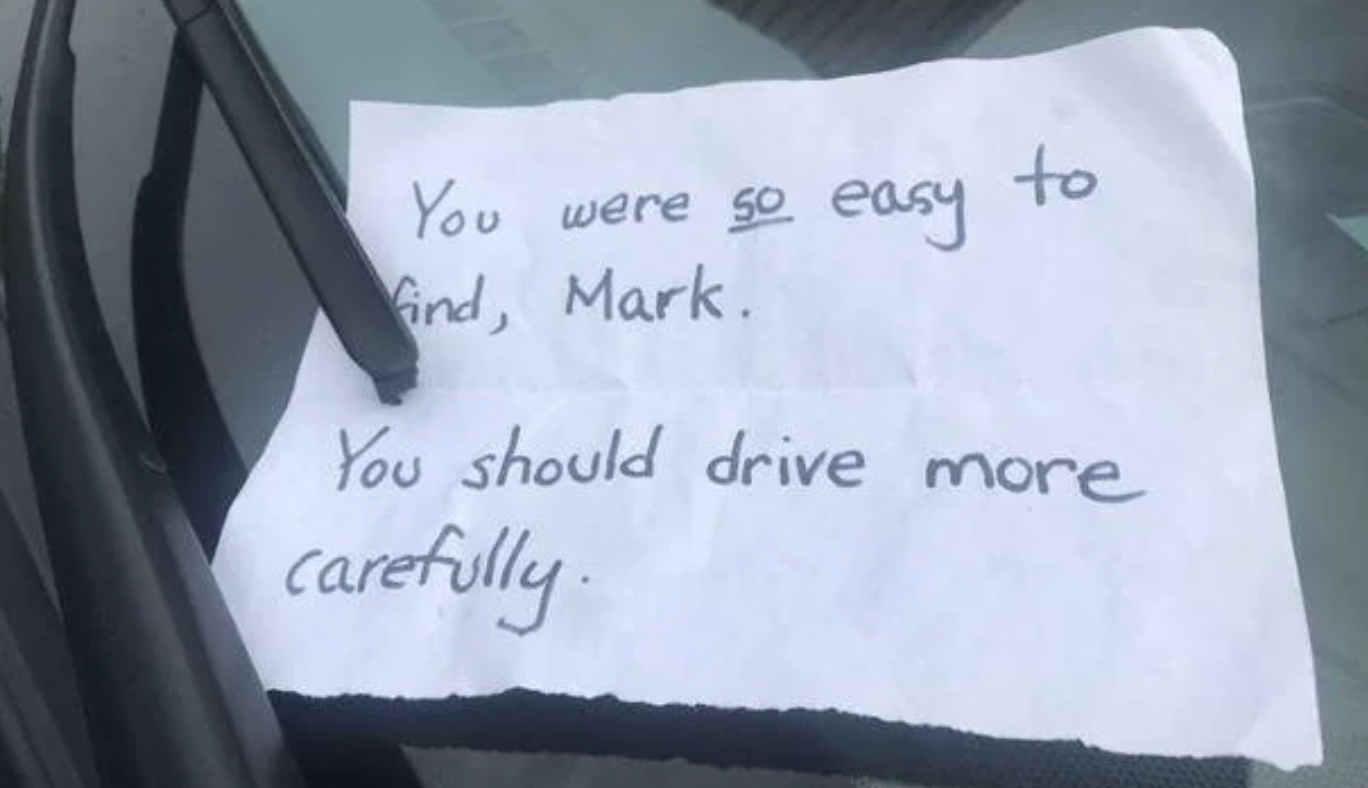 handwriting - You were so easy Find, Mark. to You should drive more carefully.