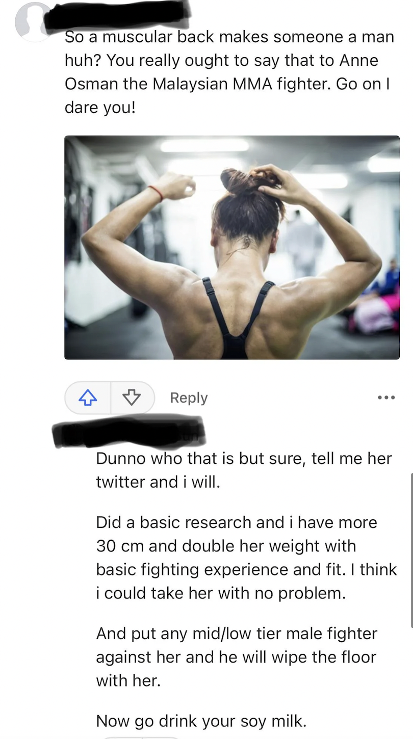 screenshot - So a muscular back makes someone a man huh? You really ought to say that to Anne Osman the Malaysian Mma fighter. Go on I dare you! Dunno who that is but sure, tell me her twitter and i will. Did a basic research and i have more 30 cm and dou