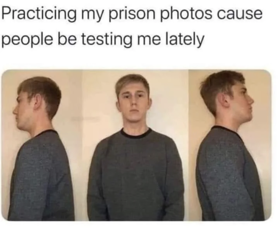 practising my prison - Practicing my prison photos cause people be testing me lately
