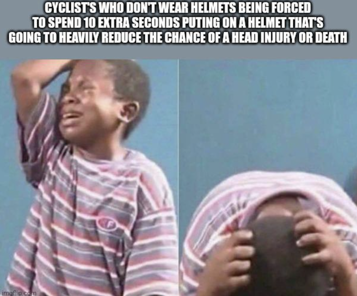 paw paw and aki meme - Cyclists Who Don'T Wear Helmets Being Forced To Spend 10 Extra Seconds Puting On A Helmet That'S Going To Heavily Reduce The Chance Of A Head Injury Or Death imgflip co