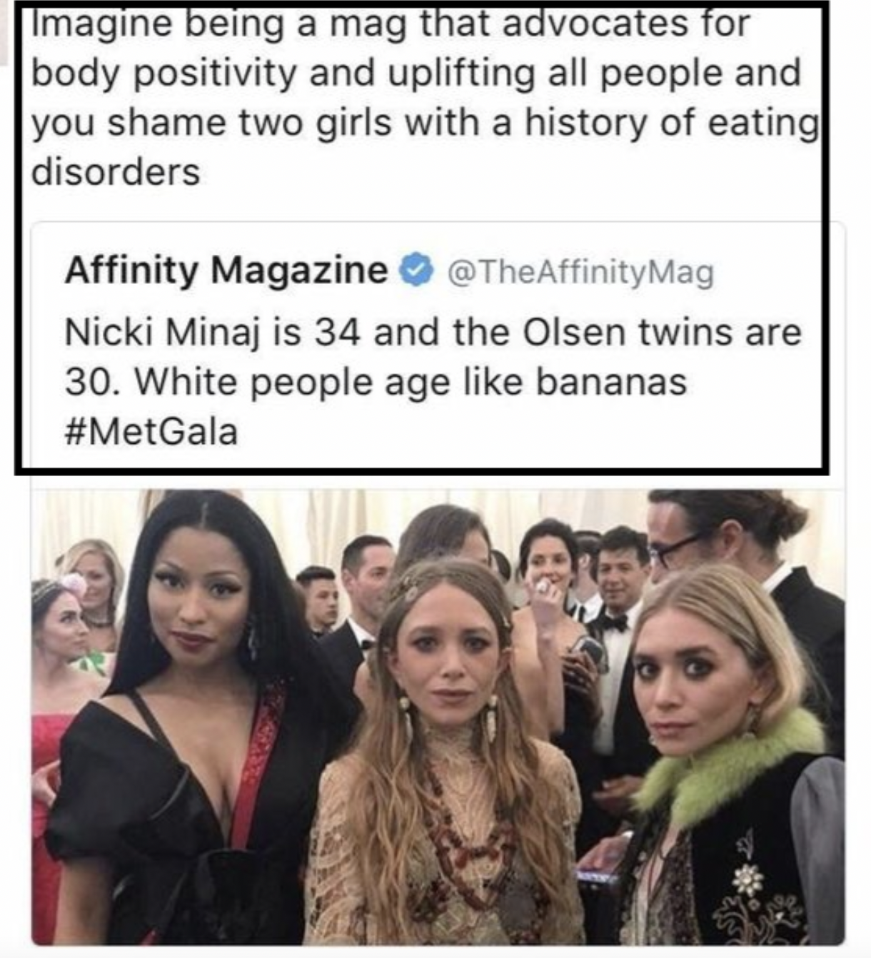 nicki minaj olsen twins - Imagine being a mag that advocates for body positivity and uplifting all people and you shame two girls with a history of eating disorders Affinity Magazine Nicki Minaj is 34 and the Olsen twins are 30. White people age bananas