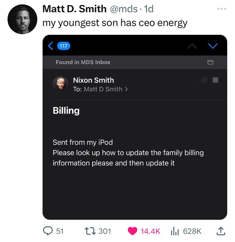 screenshot - Matt D. Smith . 1d my youngest son has ceo energy 117 Found in Mds Inbox Nixon Smith To Matt D Smith > Billing Sent from my iPod Please look up how to update the family billing information please and then update it 51 1301 I