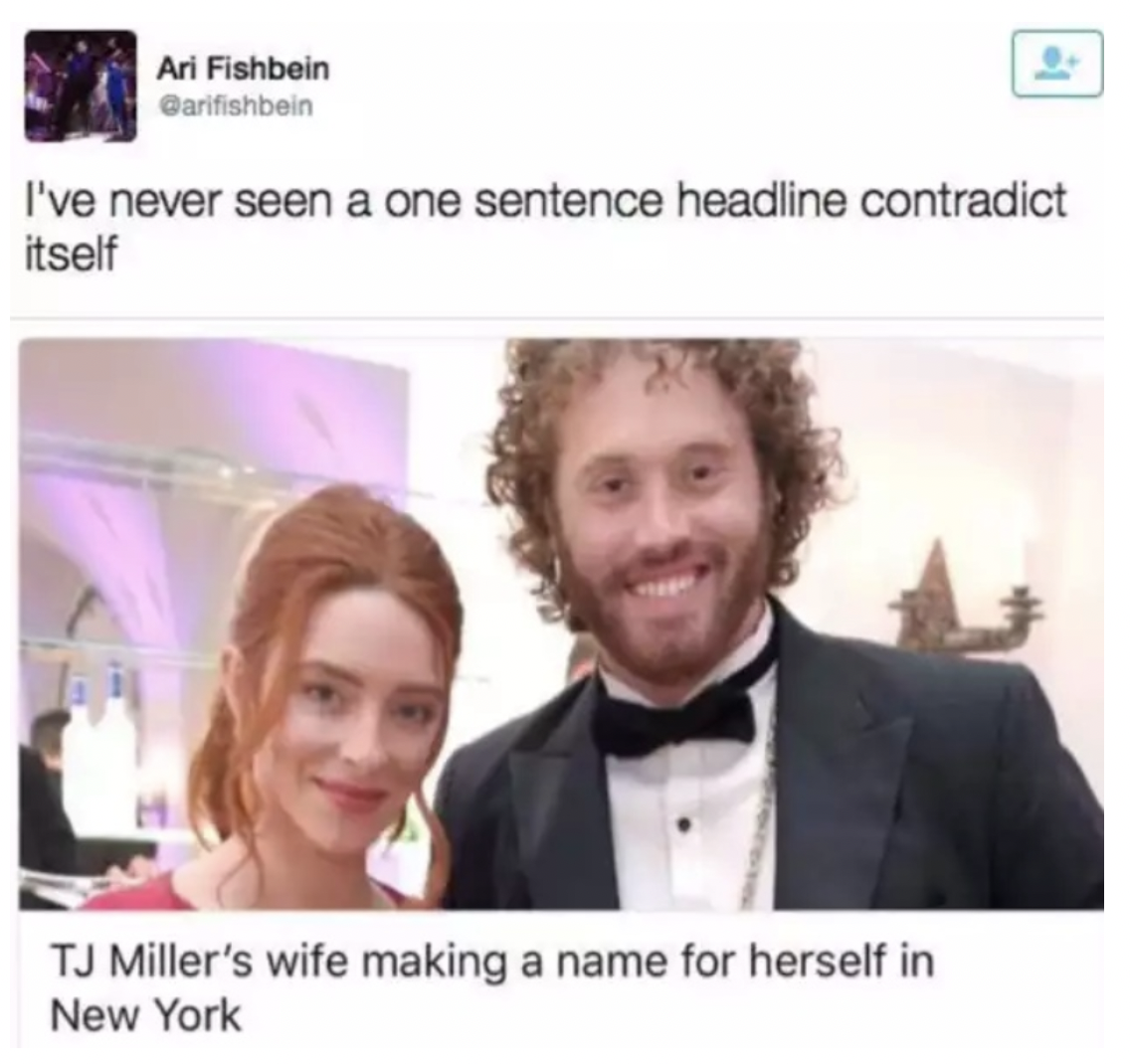 wife making a name for herself - Ari Fishbein I've never seen a one sentence headline contradict itself Tj Miller's wife making a name for herself in New York