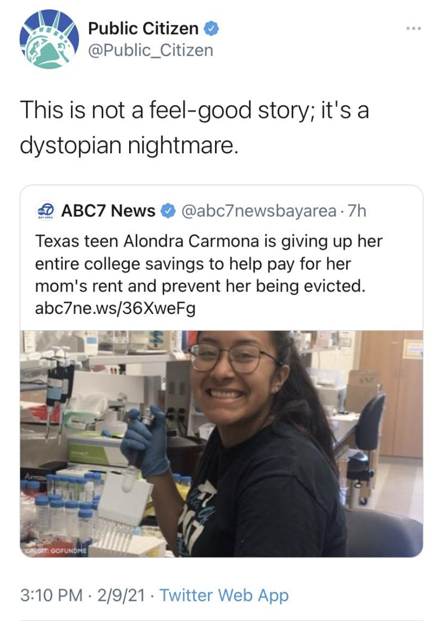 screenshot - Public Citizen Citizen This is not a feelgood story; it's a dystopian nightmare. ABC7 News . 7h Texas teen Alondra Carmona is giving up her entire college savings to help pay for her mom's rent and prevent her being evicted. abc7ne.ws36XweFg 