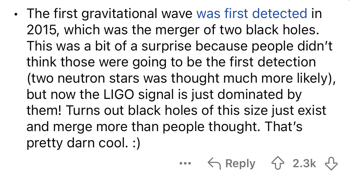 number - The first gravitational wave was first detected in 2015, which was the merger of two black holes. This was a bit of a surprise because people didn't think those were going to be the first detection two neutron stars was thought much more ly, but 